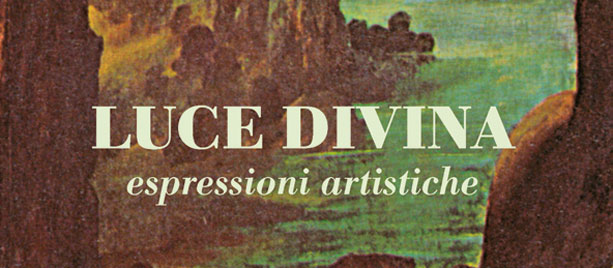 LUCE DIVINA – X Biennale d’arte sacra