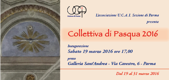 Collettiva di Pasqua 2016 – UCAI di Parma